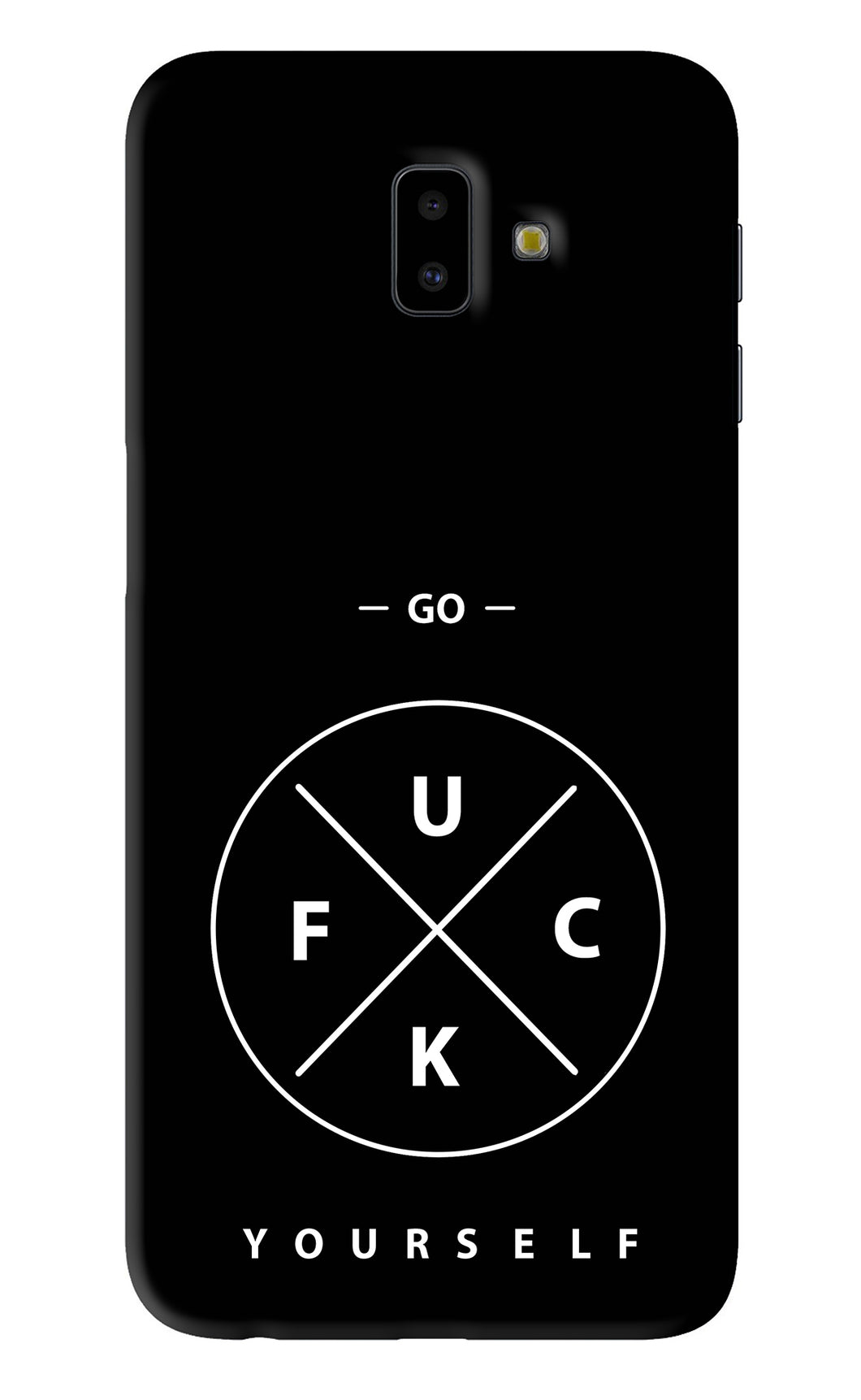 Go Fuck Yourself Samsung Galaxy J6 Plus Back Skin Wrap