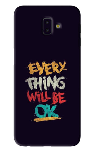 Everything Will Be Ok Samsung Galaxy J6 Plus Back Skin Wrap