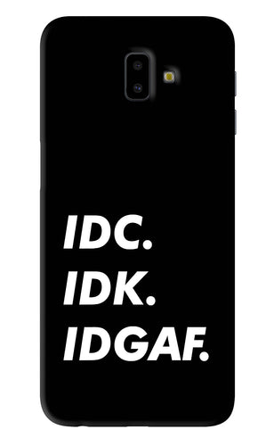 Idc Idk Idgaf Samsung Galaxy J6 Plus Back Skin Wrap