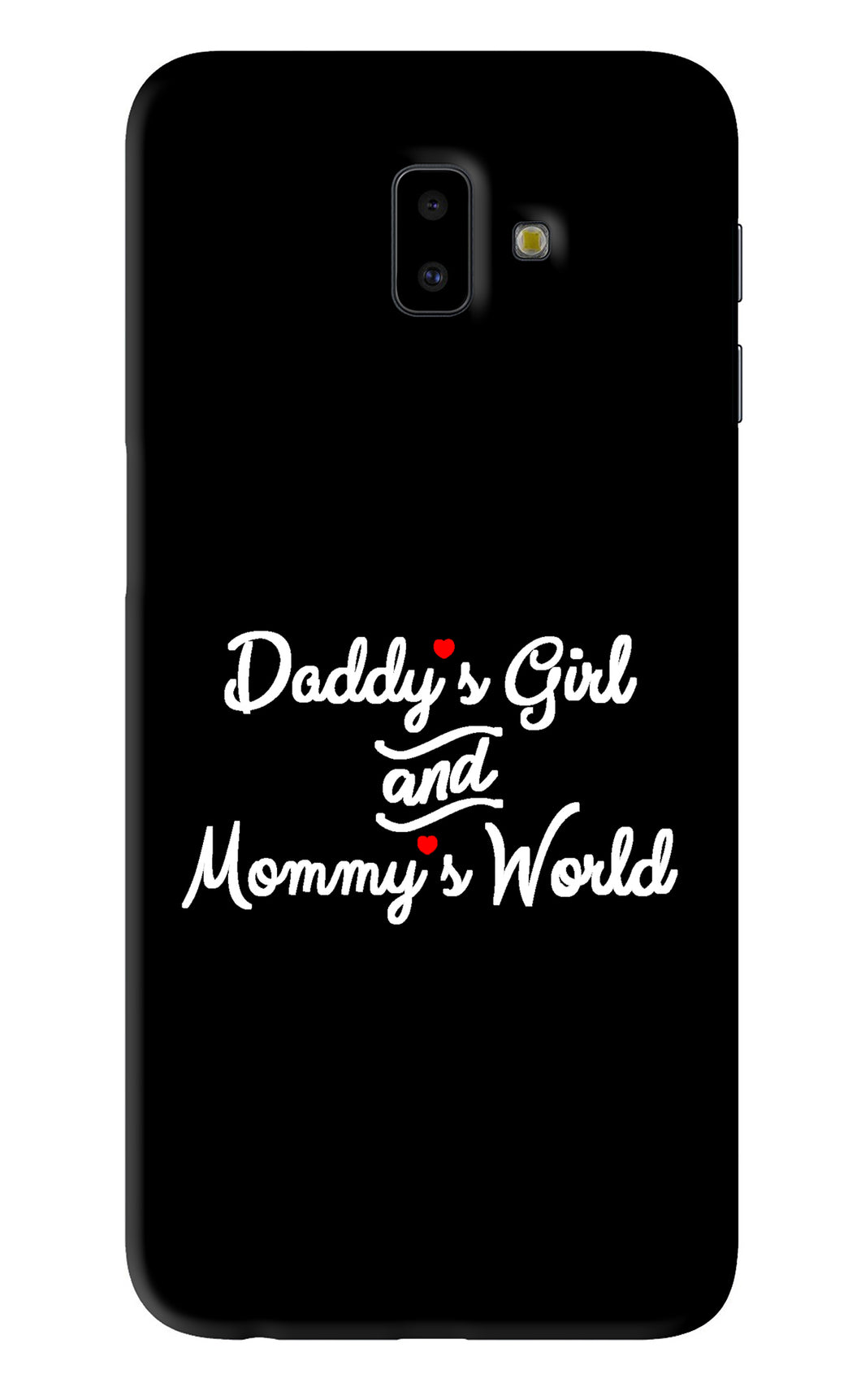Daddy's Girl and Mommy's World Samsung Galaxy J6 Plus Back Skin Wrap
