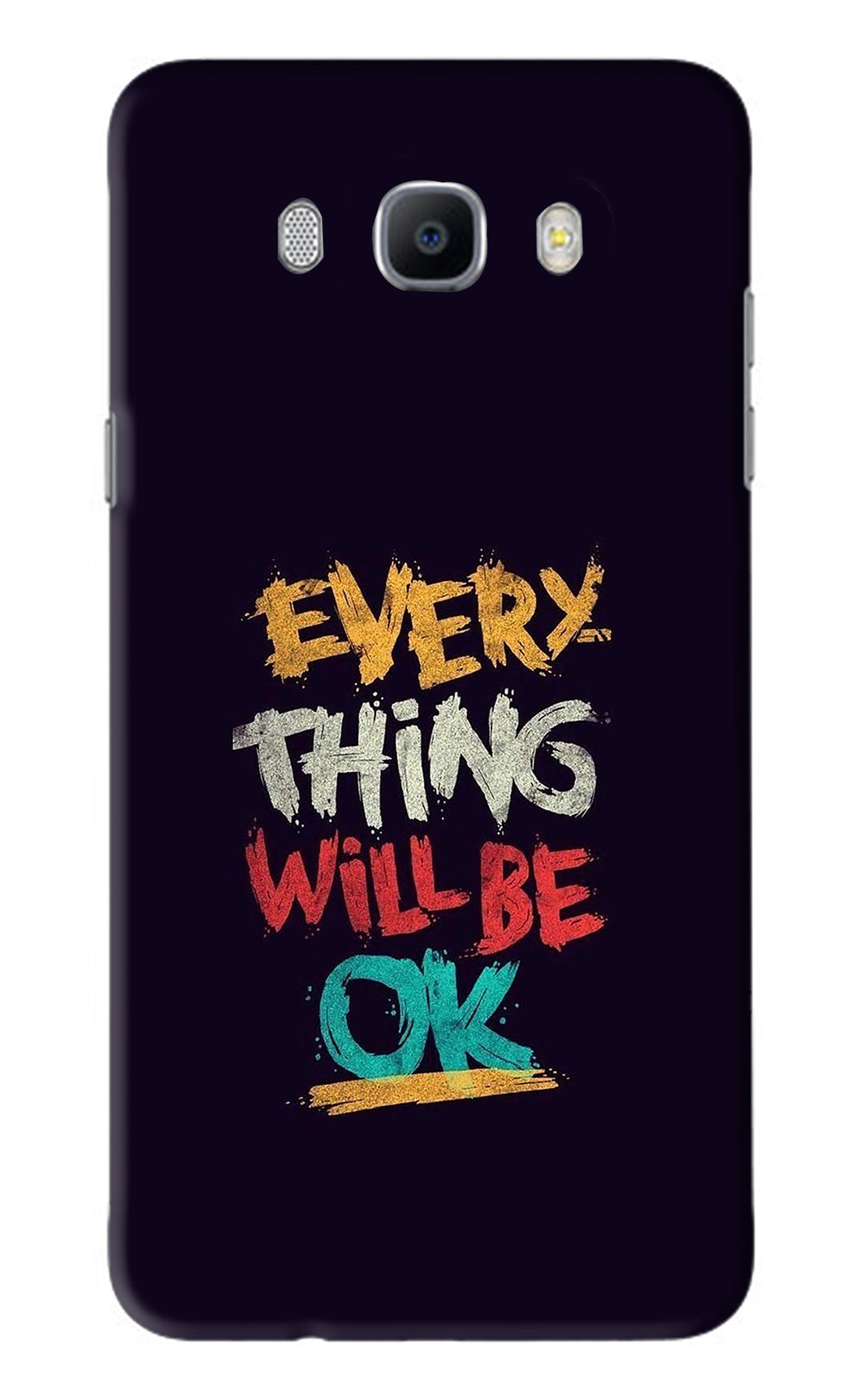 Everything Will Be Ok Samsung Galaxy J7 2016 Back Skin Wrap