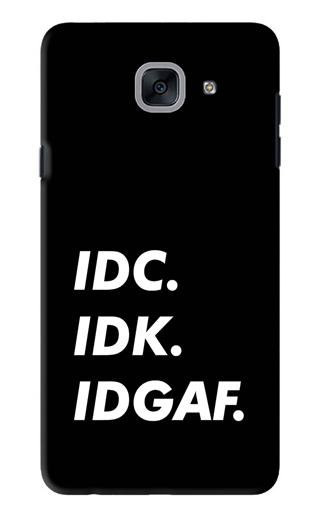 Idc Idk Idgaf Samsung Galaxy J7 Max Back Skin Wrap