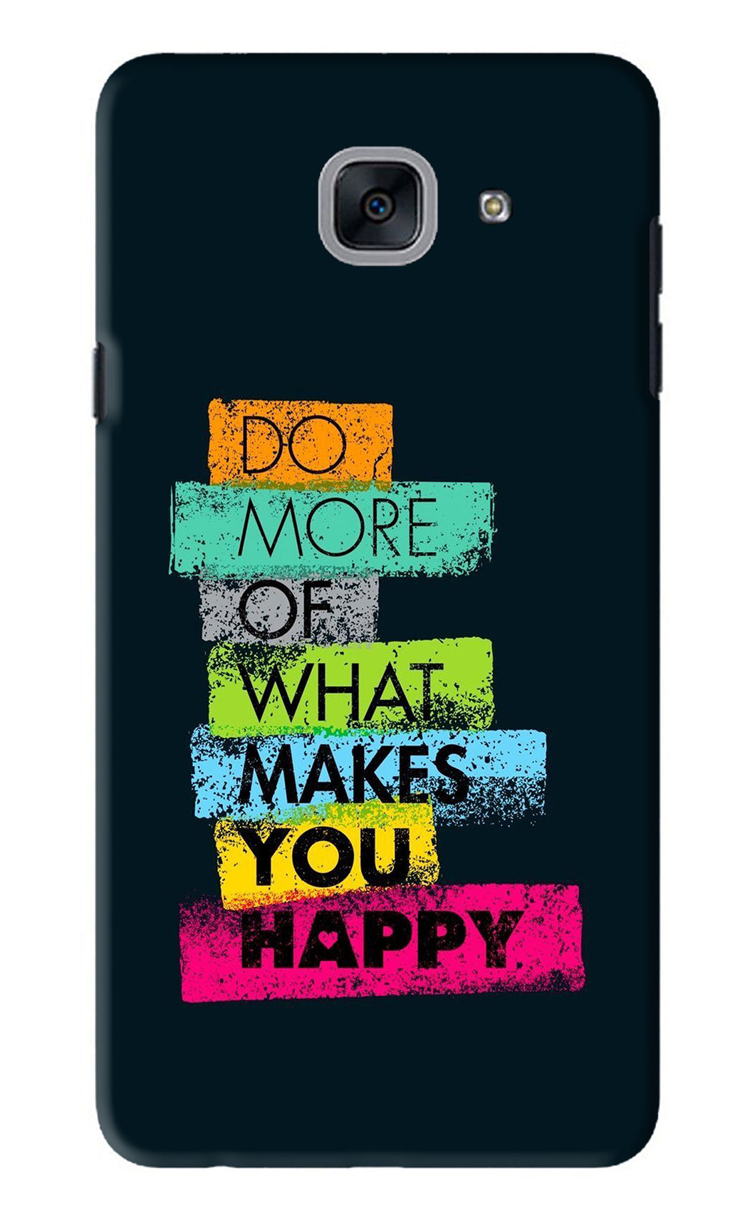Do More Of What Makes You Happy Samsung Galaxy J7 Max Back Skin Wrap