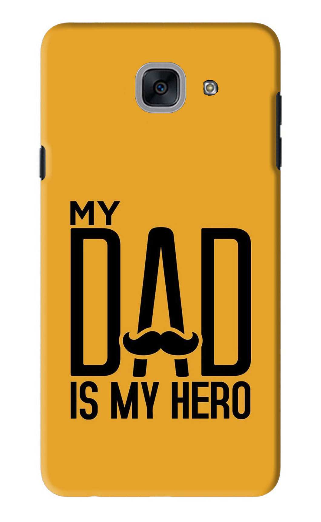 My Dad Is My Hero Samsung Galaxy J7 Max Back Skin Wrap