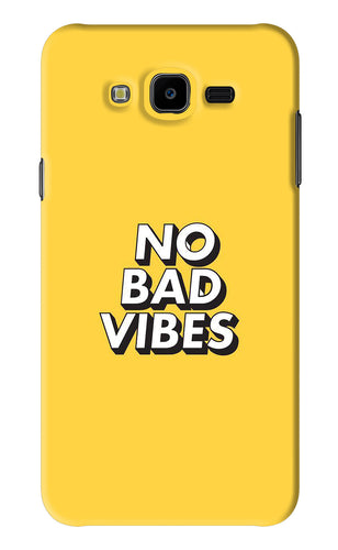 No Bad Vibes Samsung Galaxy J7 Next Back Skin Wrap