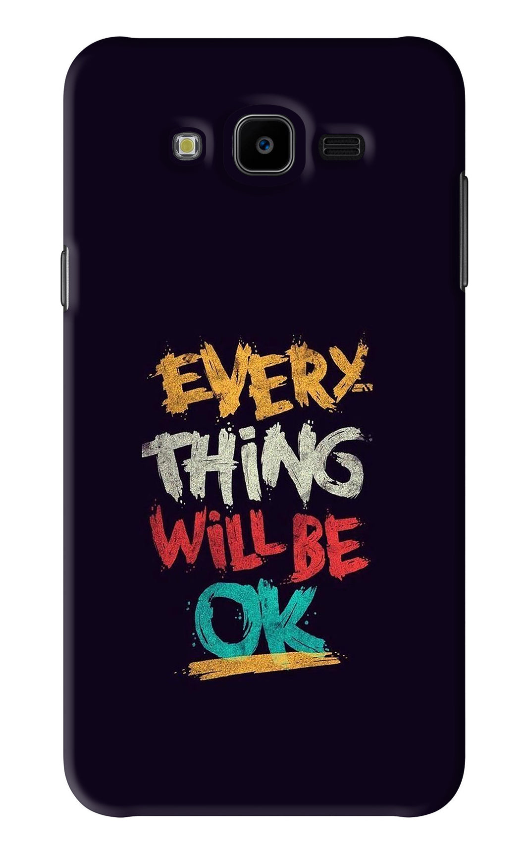 Everything Will Be Ok Samsung Galaxy J7 Next Back Skin Wrap