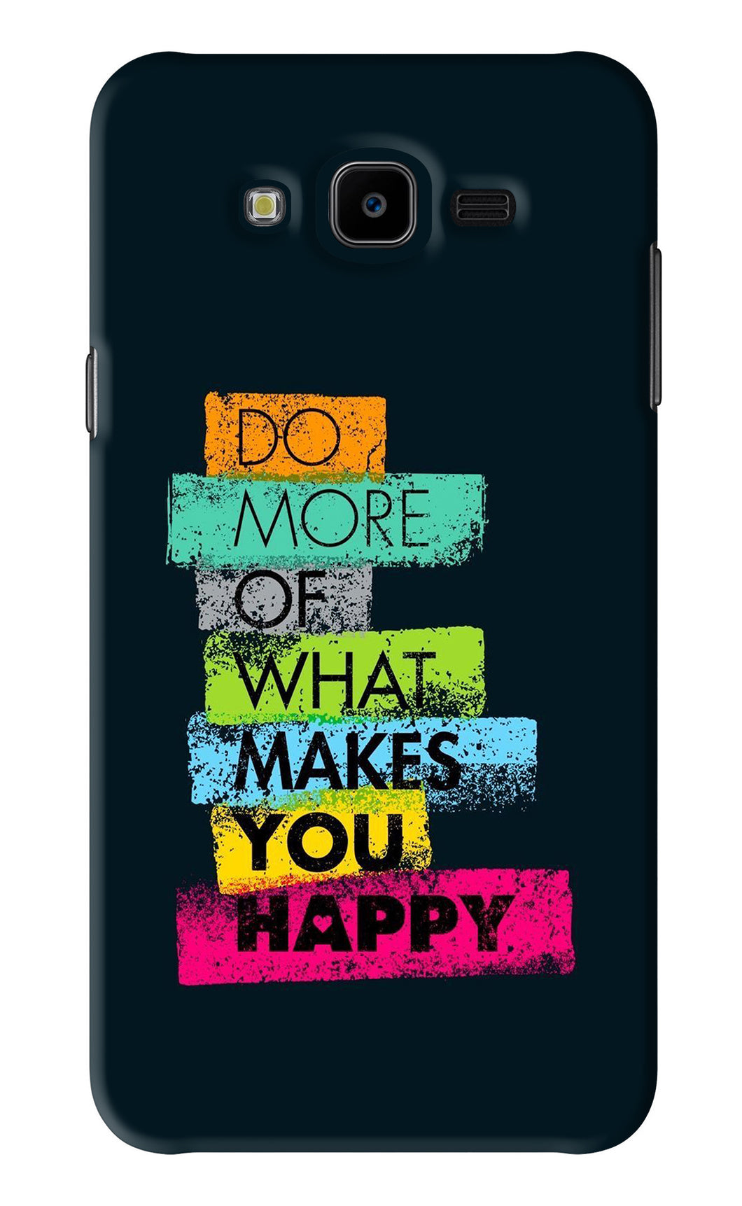 Do More Of What Makes You Happy Samsung Galaxy J7 Next Back Skin Wrap