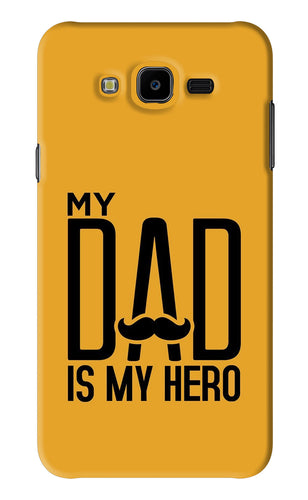 My Dad Is My Hero Samsung Galaxy J7 Next Back Skin Wrap
