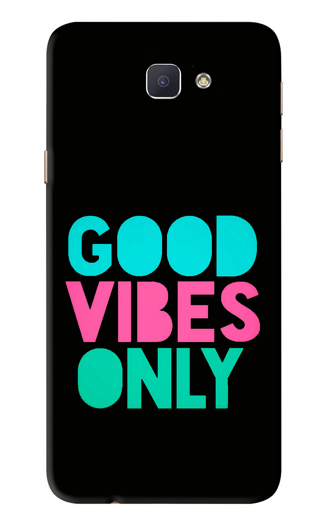 Quote Good Vibes Only Samsung Galaxy J7 Prime Back Skin Wrap