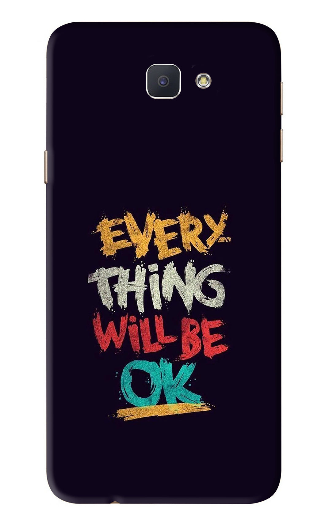 Everything Will Be Ok Samsung Galaxy J7 Prime Back Skin Wrap