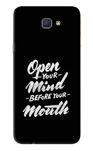 Open Your Mind Before Your Mouth Samsung Galaxy J7 Prime Back Skin Wrap