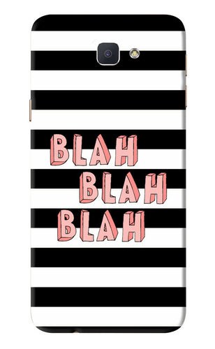Blah Blah Blah Samsung Galaxy J7 Prime Back Skin Wrap