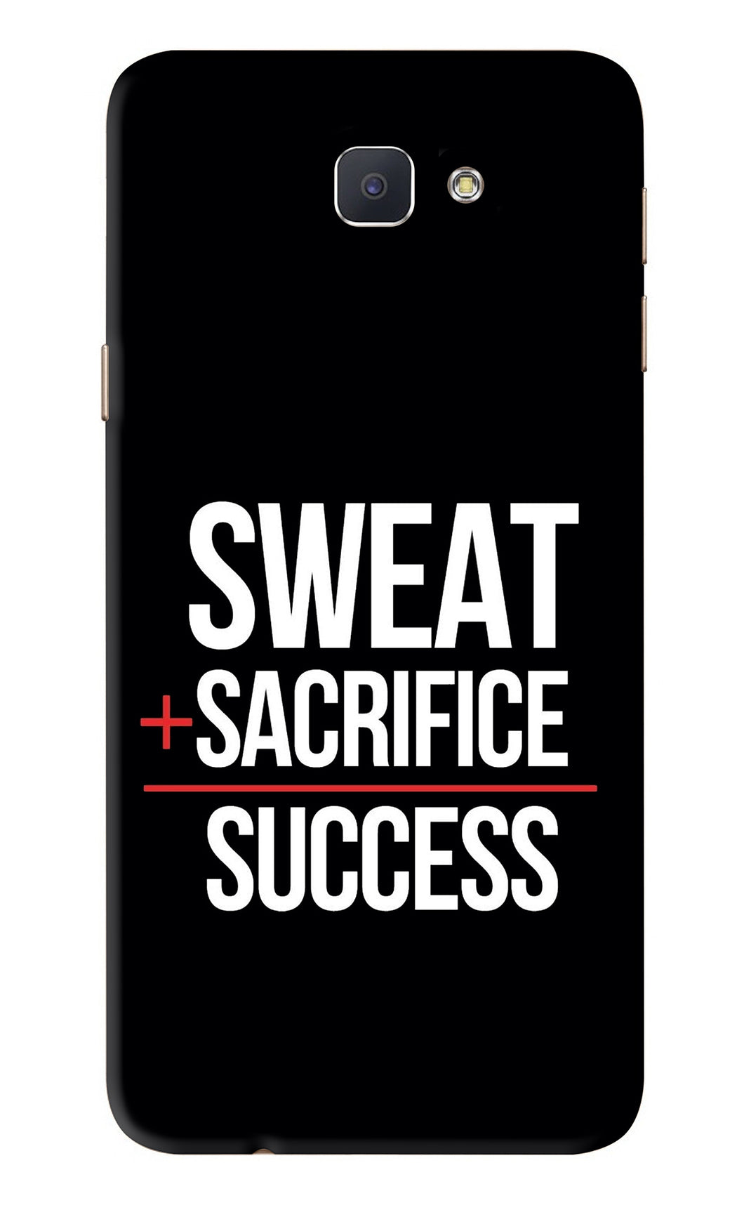 Sweat Sacrifice Success Samsung Galaxy J7 Prime Back Skin Wrap