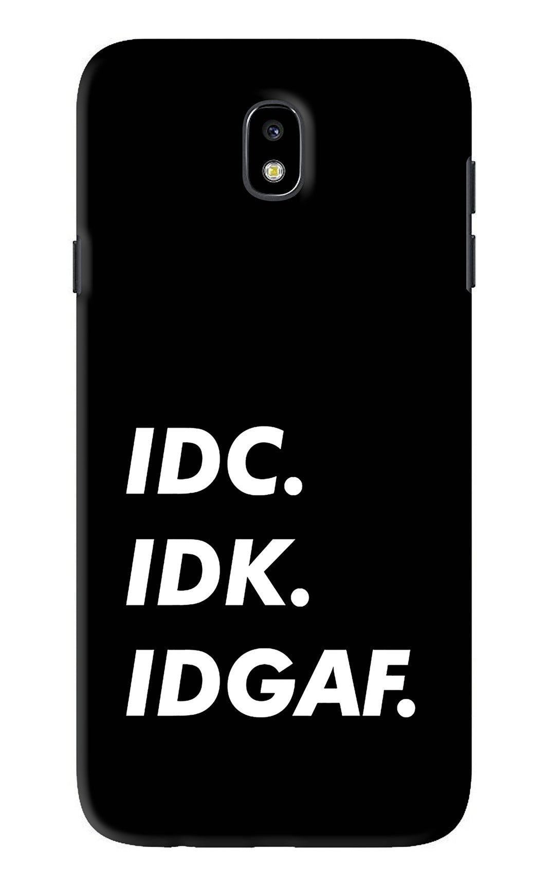 Idc Idk Idgaf Samsung Galaxy J7 Pro Back Skin Wrap