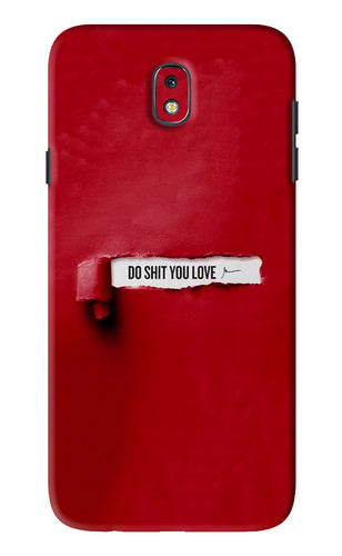 Do Shit You Love Samsung Galaxy J7 Pro Back Skin Wrap