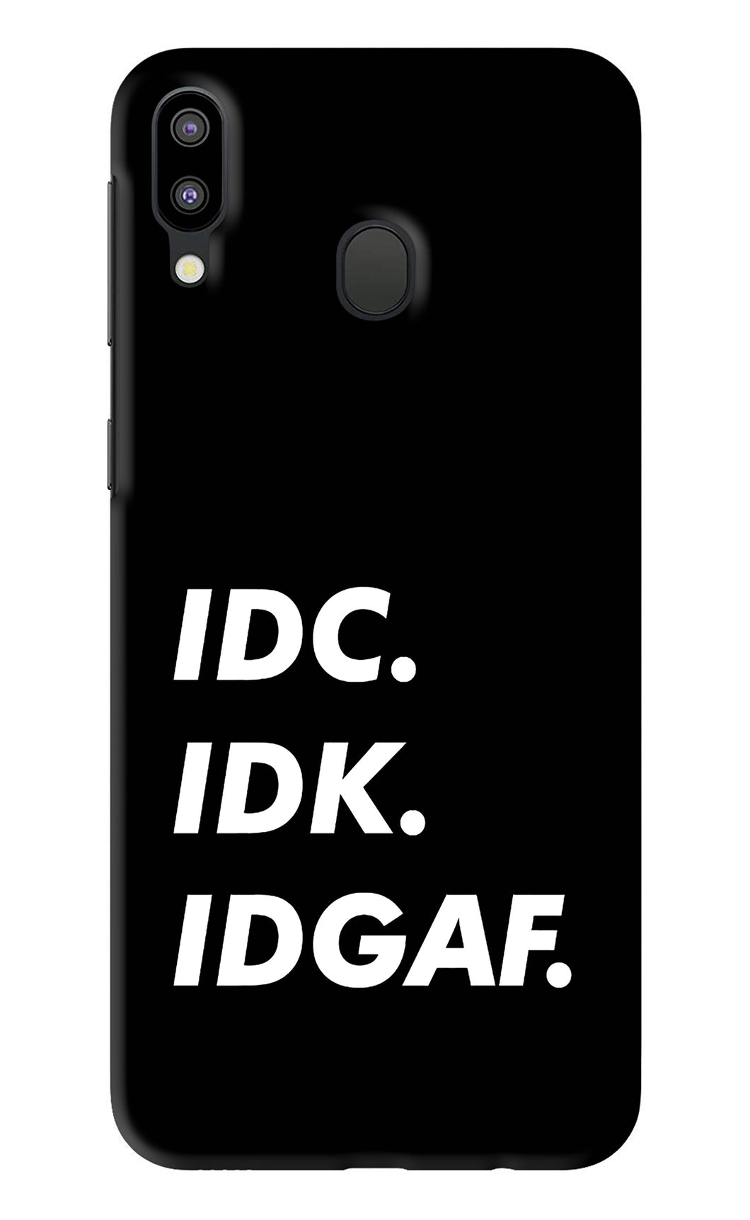 Idc Idk Idgaf Samsung Galaxy M20 Back Skin Wrap