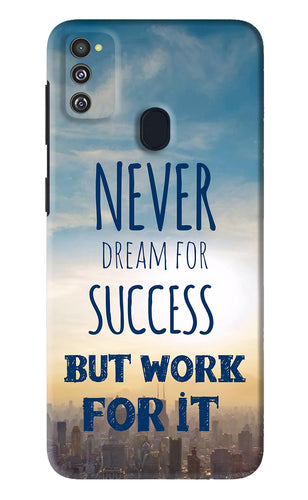 Never Dream For Success But Work For It Samsung Galaxy M21 Back Skin Wrap