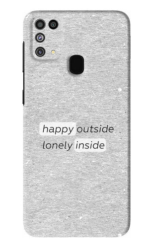 Happy Outside Lonely Inside Samsung Galaxy M31 Back Skin Wrap