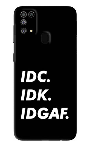 Idc Idk Idgaf Samsung Galaxy M31 Back Skin Wrap