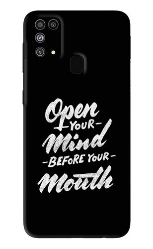 Open Your Mind Before Your Mouth Samsung Galaxy M31 Back Skin Wrap