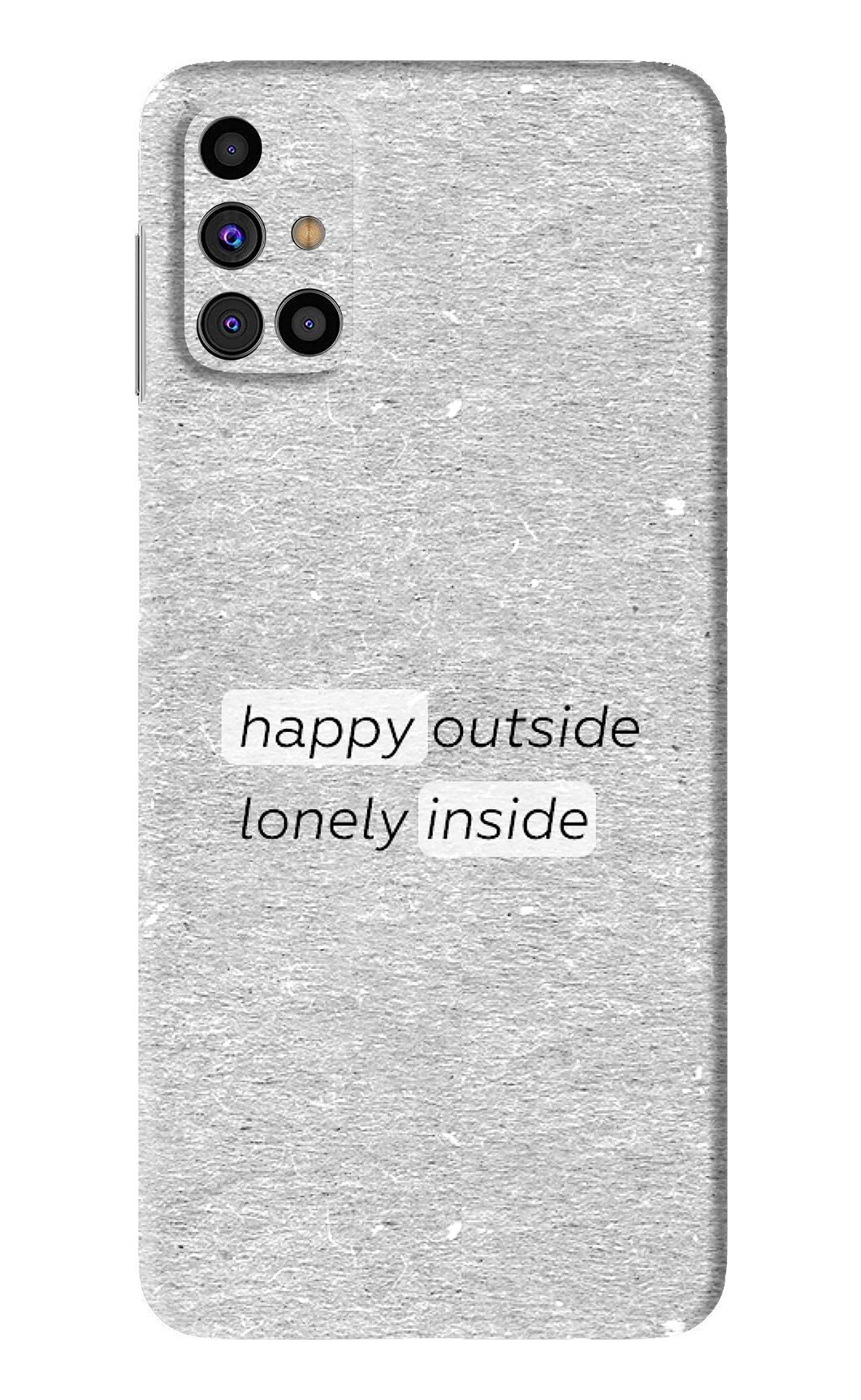 Happy Outside Lonely Inside Samsung Galaxy M31s Back Skin Wrap