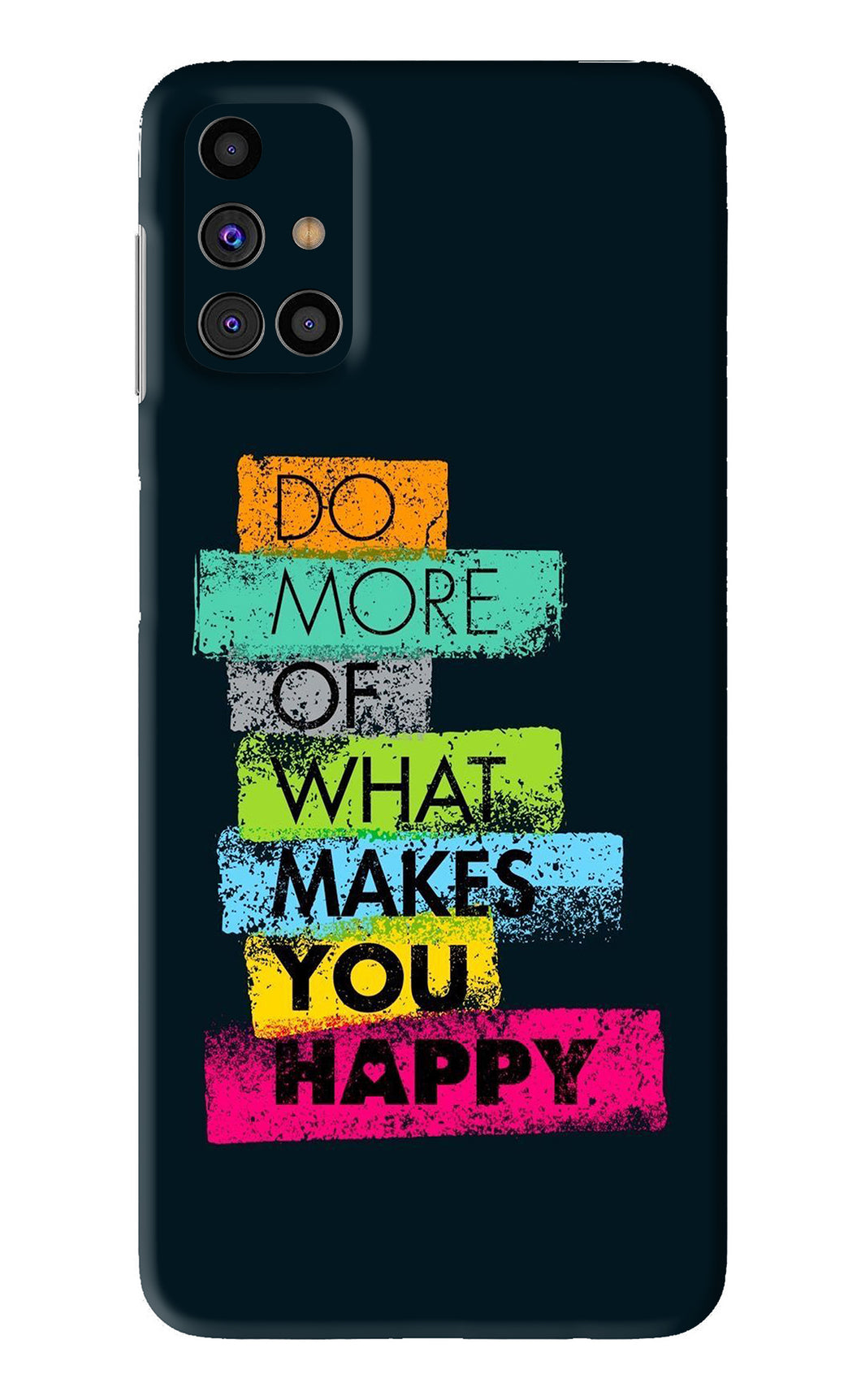 Do More Of What Makes You Happy Samsung Galaxy M31s Back Skin Wrap