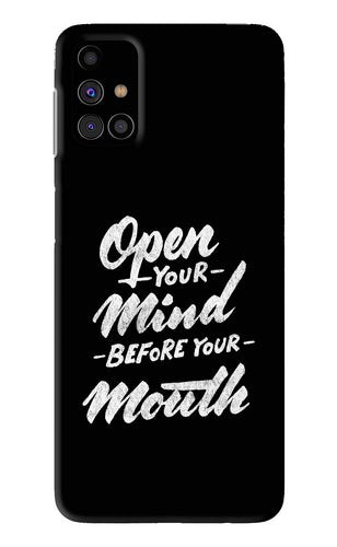 Open Your Mind Before Your Mouth Samsung Galaxy M31s Back Skin Wrap