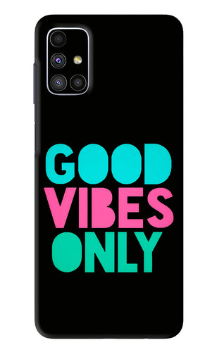 Quote Good Vibes Only Samsung Galaxy M51 Back Skin Wrap