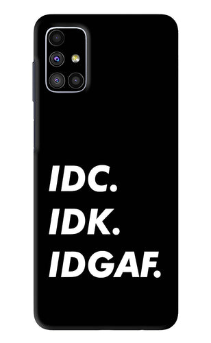 Idc Idk Idgaf Samsung Galaxy M51 Back Skin Wrap