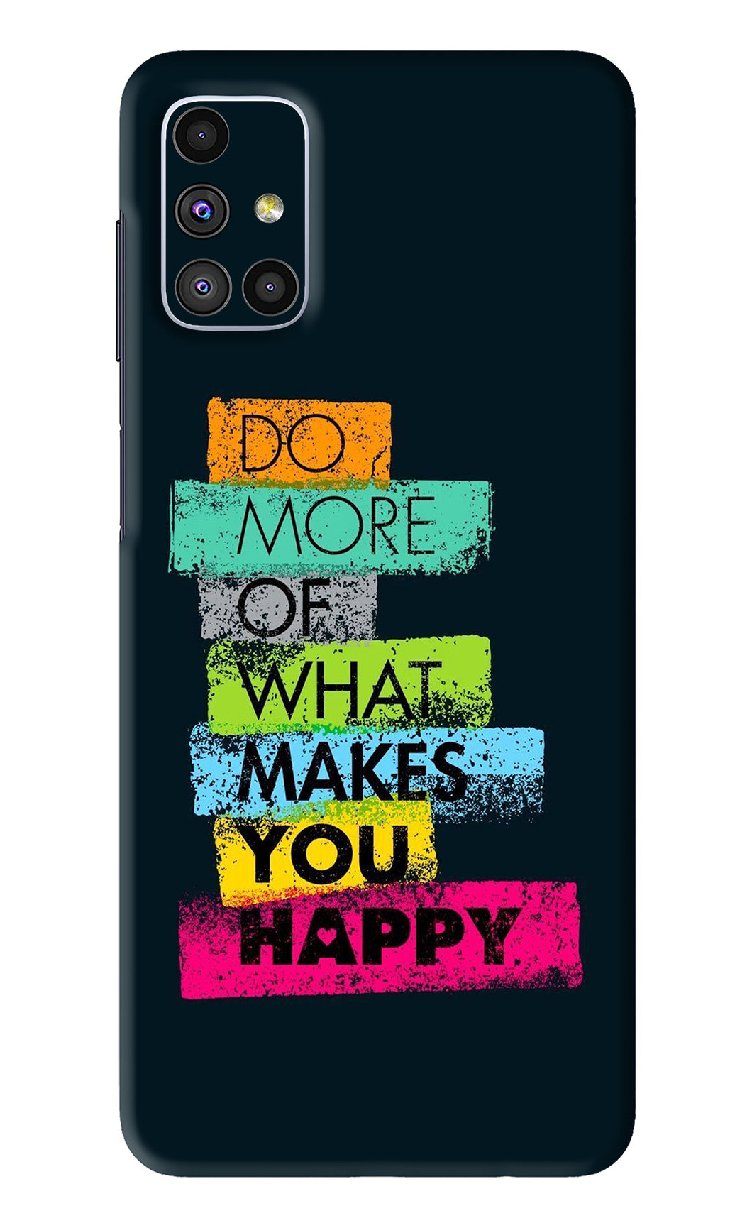 Do More Of What Makes You Happy Samsung Galaxy M51 Back Skin Wrap
