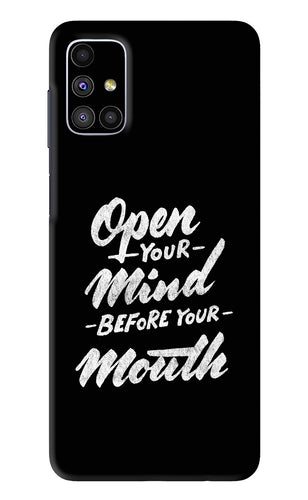 Open Your Mind Before Your Mouth Samsung Galaxy M51 Back Skin Wrap