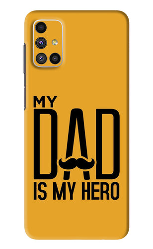 My Dad Is My Hero Samsung Galaxy M51 Back Skin Wrap
