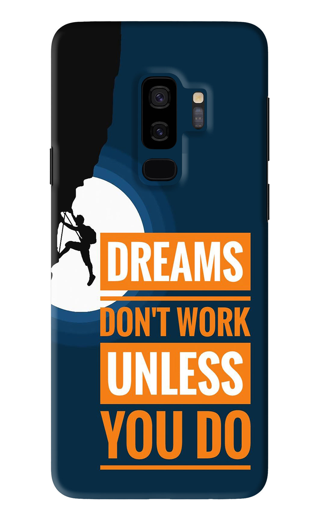Dreams Don’T Work Unless You Do Samsung Galaxy S9 Plus Back Skin Wrap