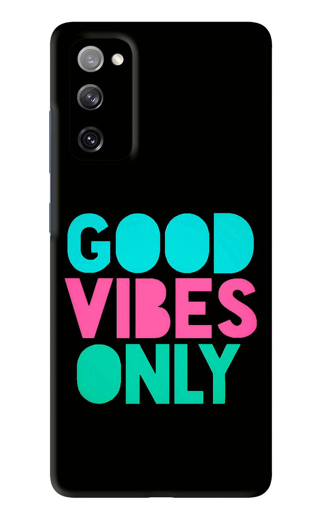 Quote Good Vibes Only Samsung Galaxy S20 FE Back Skin Wrap