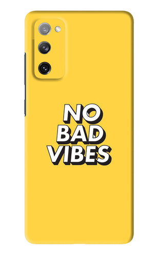 No Bad Vibes Samsung Galaxy S20 FE Back Skin Wrap