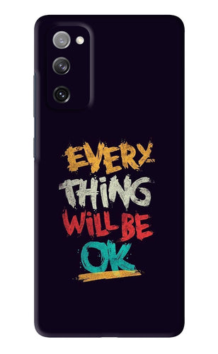Everything Will Be Ok Samsung Galaxy S20 FE Back Skin Wrap