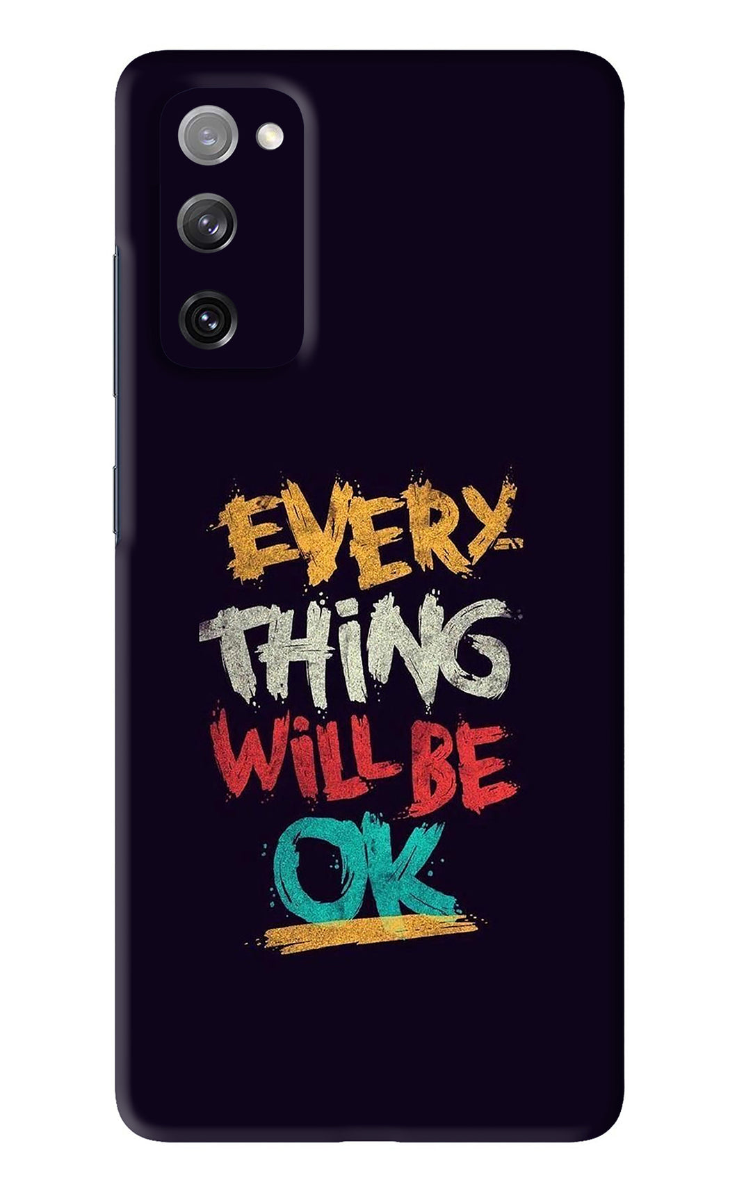Everything Will Be Ok Samsung Galaxy S20 FE Back Skin Wrap