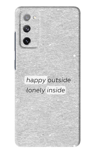 Happy Outside Lonely Inside Samsung Galaxy S20 FE Back Skin Wrap