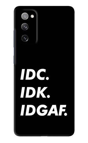 Idc Idk Idgaf Samsung Galaxy S20 FE Back Skin Wrap
