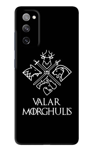 Valar Morghulis | Game Of Thrones Samsung Galaxy S20 FE Back Skin Wrap