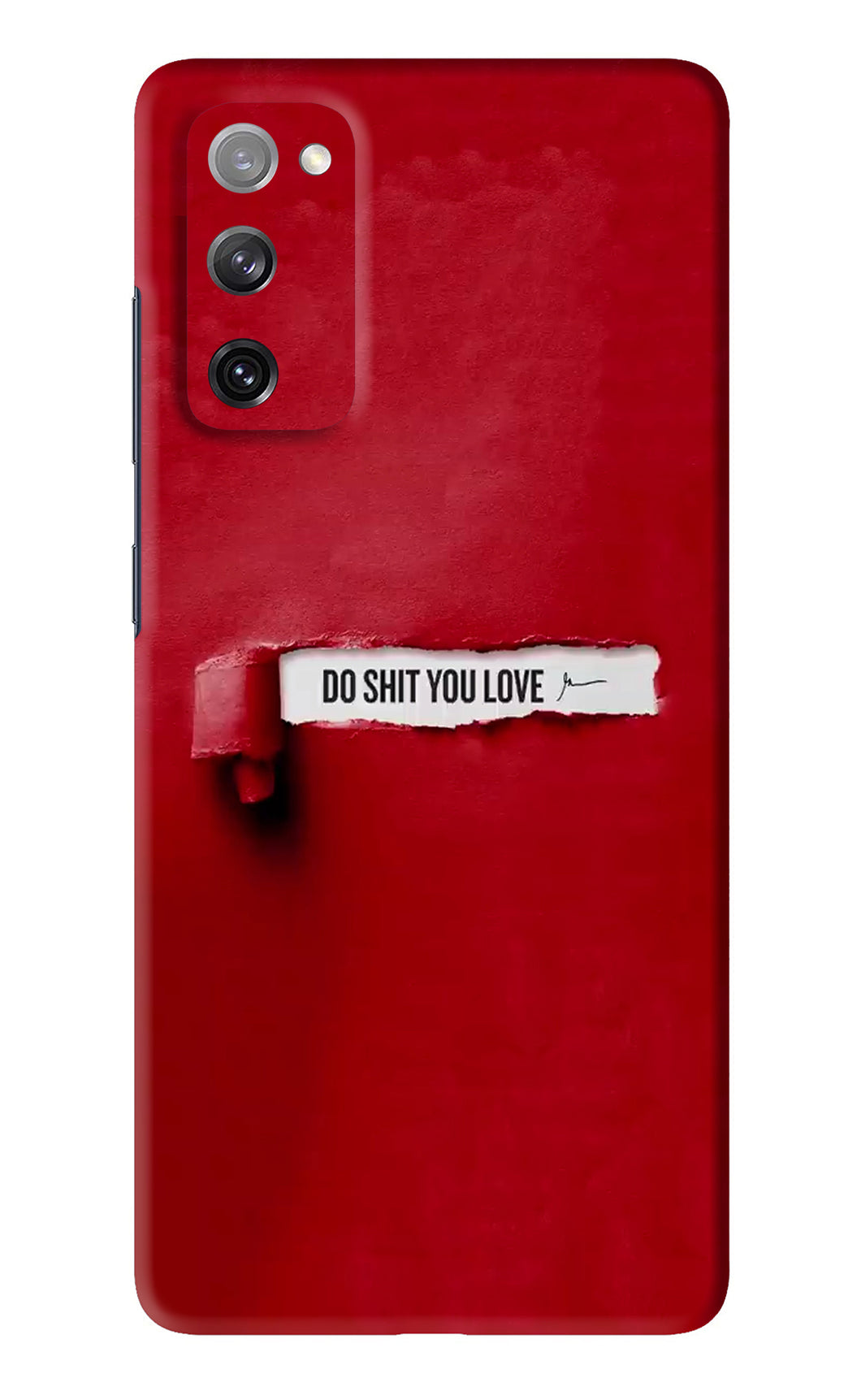 Do Shit You Love Samsung Galaxy S20 FE Back Skin Wrap