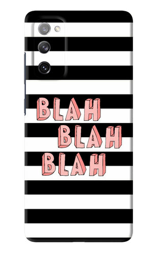 Blah Blah Blah Samsung Galaxy S20 FE Back Skin Wrap