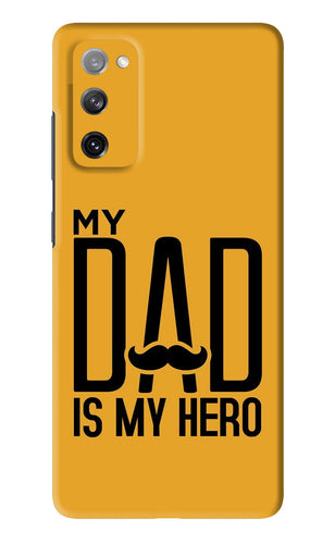 My Dad Is My Hero Samsung Galaxy S20 FE Back Skin Wrap