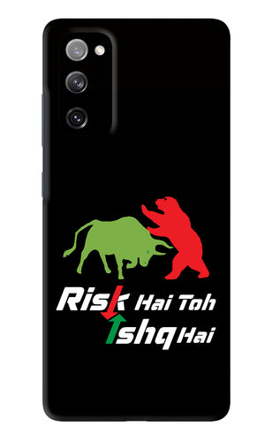 Risk Hai Toh Ishq Hai Samsung Galaxy S20 FE Back Skin Wrap