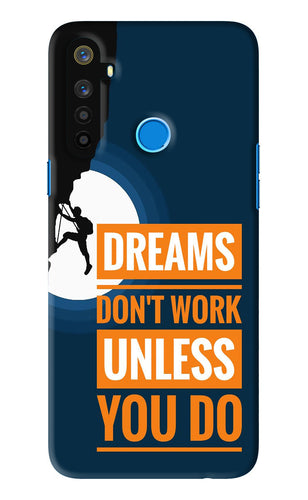 Dreams Don’T Work Unless You Do Realme 5i Back Skin Wrap