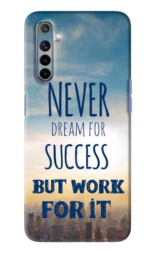 Never Dream For Success But Work For It Realme 6 Back Skin Wrap