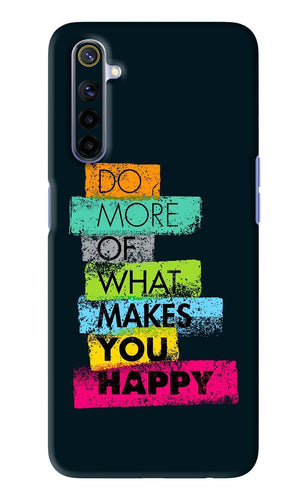 Do More Of What Makes You Happy Realme 6i Back Skin Wrap