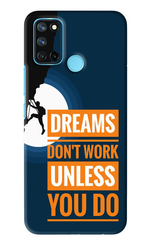 Dreams Don’T Work Unless You Do Realme 7i Back Skin Wrap