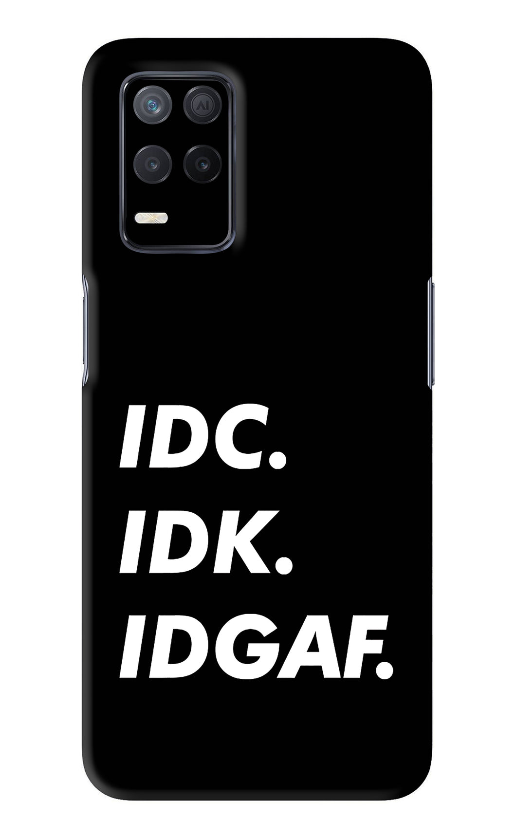 Idc Idk Idgaf Realme 8 5G Back Skin Wrap
