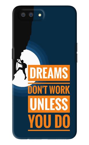Dreams Don’T Work Unless You Do Realme C1 Back Skin Wrap